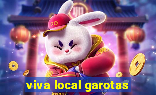 viva local garotas
